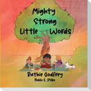 Mighty Strong Little Words