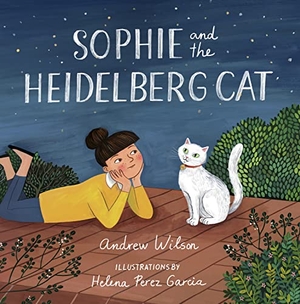 Wilson, Andrew. Sophie and the Heidelberg Cat. Crossway, 2019.
