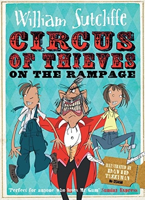 Sutcliffe, William. Circus of Thieves on the Rampage. Simon & Schuster (UK), 2017.