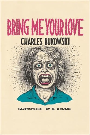 Bukowski, Charles. Bring Me Your Love. HarperCollins, 2024.