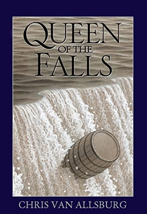 Allsburg, Chris Van. Queen of the Falls. HarperCollins, 2011.