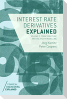 Interest Rate Derivatives Explained: Volume 2