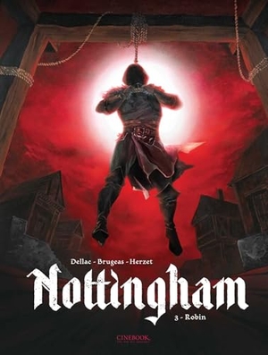 Herzet, Emmanuel / Vincent Brugeas. Nottingham Vol. 3: Robin. Cinebook Ltd, 2023.