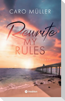 Rewrite My Rules | Emotionaler Liebesroman | New Adult Romance über Angst vor Gefühlen und Mut zum Neuanfang