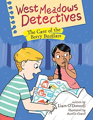 O'Donnell, Liam. West Meadows Detectives: The Case of the Berry Burglars. Owlkids, 2020.