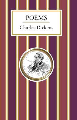Dickens, Charles. Poems. Alma Books Ltd, 2017.