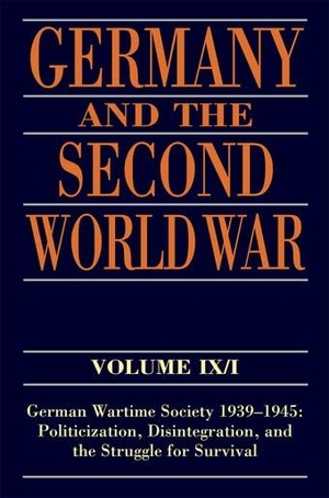 Blank. Germany and the Second World War. Oxford University Press, 2012.