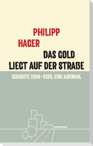 Das Gold liegt auf der Straße