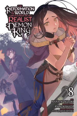 Hata, Ryosuke. The Reformation of the World as Overseen by a Realist Demon King, Vol. 8 (Manga). Yen Press, 2026.