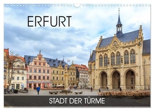 Thoermer, Val. Erfurt - Stadt der Türme (Wandkalender 2025 DIN A3 quer), CALVENDO Monatskalender - Durch alle Jahreszeiten in Erfurt. Calvendo, 2024.