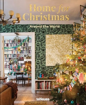 Teneues (Hrsg.). Home for Christmas - Around the World. teNeues Verlag GmbH, 2025.