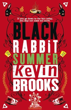 Brooks, Kevin. Black Rabbit Summer. Penguin Random House Children's UK, 2008.