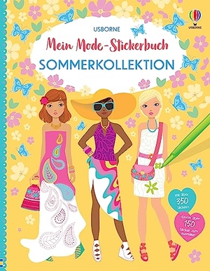Watt, Fiona. Mein Mode-Stickerbuch: Sommerkollektion - mit über 350 Anzieh-Stickern - davon über 150 Sticker zum selbst Ausmalen - Stickerspaß ab 5 Jahren. Usborne Verlag, 2023.