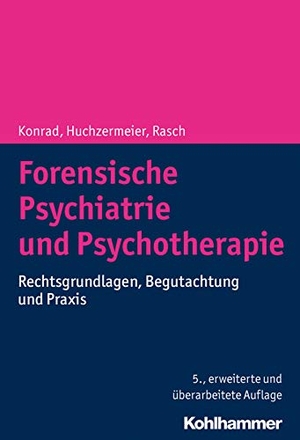 Konrad, Norbert / Huchzermeier, Christian et al. Forensische Psychiatrie und Psychotherapie - Rechtsgrundlagen, Begutachtung und Praxis. Kohlhammer W., 2019.