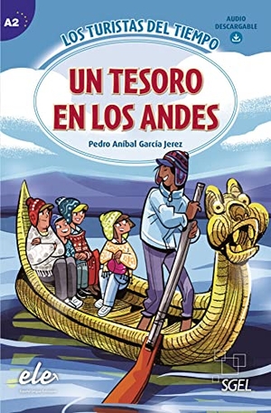 Anibal, Pedro / García Jerez. Un tesoro en los Andes - Lektüre + Audio Download. Hueber Verlag GmbH, 2022.
