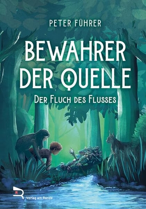 Führer, Peter. BEWAHRER DER QUELLE - Der Fluch des Flusses. Verlag am Rande, 2026.