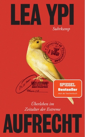 Ypi, Lea. Aufrecht - Überleben im Zeitalter der Extreme. Suhrkamp Verlag, 2026.