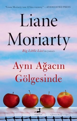 Moriarty, Liane. Ayni Agacin Gölgesinde. Olimpos Yayinlari, 2025.