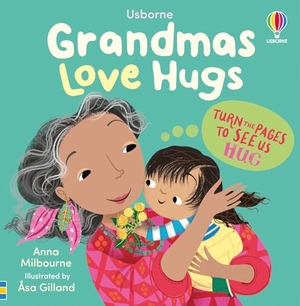 Milbourne, Anna. Grandmas Love Hugs. Usborne Publishing  IWUK, 2026.