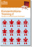 LÜK. Konzentrationstraining 2: Übungen zur Verbesserung der Merkfähigkeit