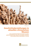 Geschichtsdarstellungen in aktuellen chinesischen Museen