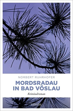 Ruhrhofer, Norbert. Mordsradau in Bad Vöslau - Kriminalroman. Emons Verlag, 2022.