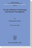Von der Weimarer Verfassung zum Bonner Grundgesetz.