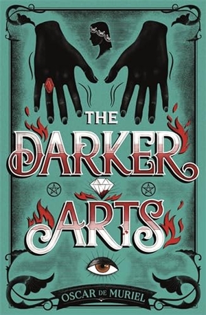 Muriel, Oscar de. The Darker Arts. Yen Press, 2020.