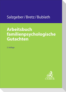 Arbeitsbuch familienpsychologische Gutachten