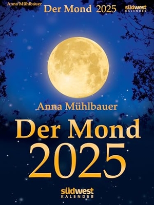 Mühlbauer, Anna. Der Mond 2025  - Tagesabreißkalender. Suedwest Verlag, 2024.