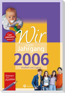 Wir vom Jahrgang 2006 - Kindheit und Jugend