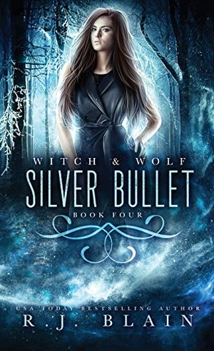 Blain, R. J.. Silver Bullet - A Witch & Wolf Novel. Pen & Page Publishing, 2020.
