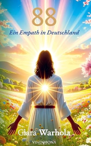 Warhola, Clara. 88 - Ein Empath in Deutschland. Vindobona, 2025.