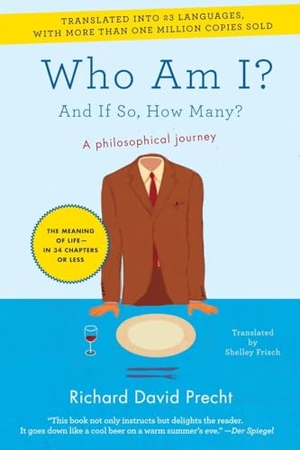 Precht, Richard David. Who Am I? - And If So, How Many?. Random House Publishing Group, 2011.