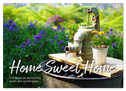 Home Sweet Home - Zuhause ist es immer noch am schönsten. (Wandkalender 2024 DIN A2 quer), CALVENDO Monatskalender