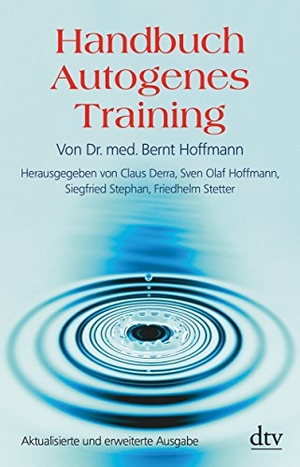 Hoffmann, Bernt H.. Handbuch Autogenes Training - Grundlagen, Technik, Anwendung. dtv Verlagsgesellschaft, 2004.