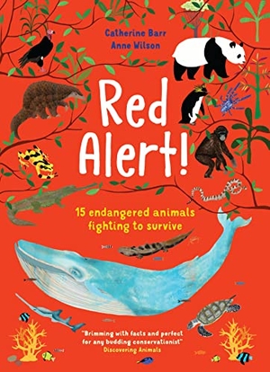 Barr, Catherine. Red Alert! - 15 Endangered Animals Fighting to Survive. Otter-Barry Books, 2020.