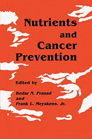 Meyskens Jr., Frank L. / Kedar N. Prasad. Nutrients and Cancer Prevention. Humana Press, 2011.