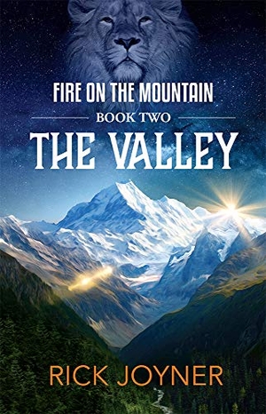 Joyner, Rick. The Valley - Fire on the Mountain Series. Morning Star Publications, 2018.
