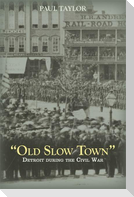"Old Slow Town"