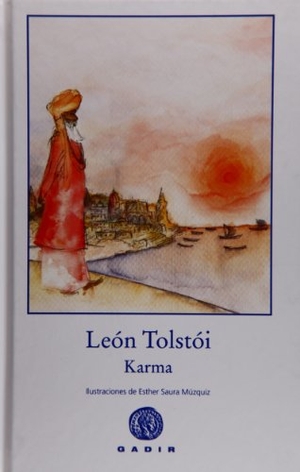Tolstoj, Lev Nikolaevi? / León Tolstoi. Karma. Gadir Editorial, S.L., 2010.