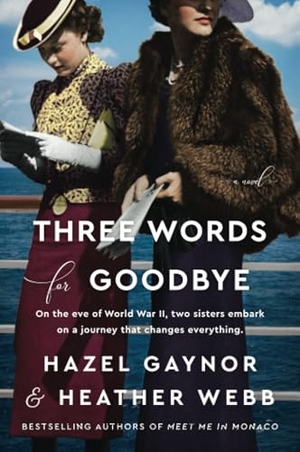 Gaynor, Hazel. Three Words for Goodbye. Harper Collins, 2023.