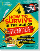 How to Survive in the Age of Pirates