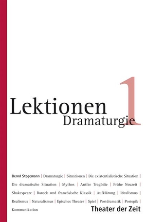 Stegemann, Bernd (Hrsg.). Dramaturgie. Theater der Zeit GmbH, 2009.