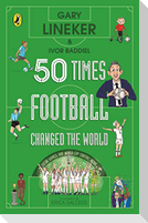 50 Times Football Changed the World