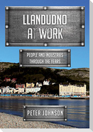 Llandudno at Work