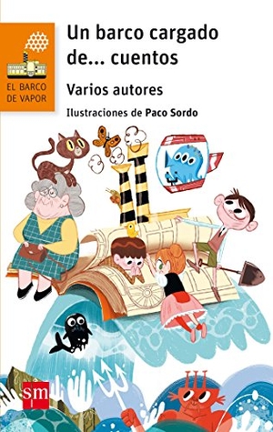 Luca De Tena, Torcuato / Baquedano, Lucía et al. Un barco cargado de-- cuentos. Fundación Santa María-Ediciones SM, 2017.