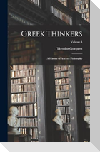 Greek Thinkers; a History of Ancient Philosophy; Volume 4