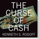 The Curse of Cash Lib/E