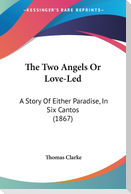 The Two Angels Or Love-Led
